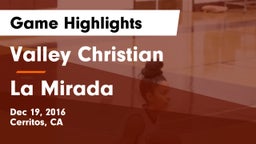 Valley Christian  vs La Mirada  Game Highlights - Dec 19, 2016