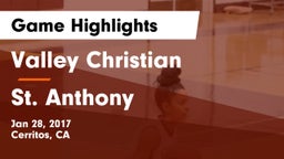 Valley Christian  vs St. Anthony Game Highlights - Jan 28, 2017