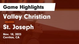 Valley Christian  vs St. Joseph  Game Highlights - Nov. 18, 2023