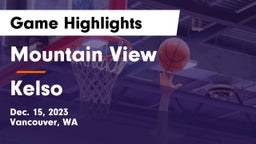 Mountain View  vs Kelso  Game Highlights - Dec. 15, 2023