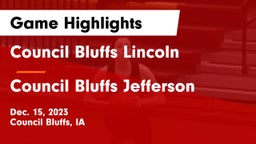Council Bluffs Lincoln  vs Council Bluffs Jefferson  Game Highlights - Dec. 15, 2023