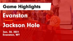 Evanston  vs Jackson Hole  Game Highlights - Jan. 30, 2021