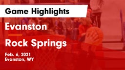 Evanston  vs Rock Springs  Game Highlights - Feb. 6, 2021