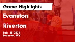 Evanston  vs Riverton  Game Highlights - Feb. 13, 2021