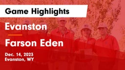 Evanston  vs Farson Eden Game Highlights - Dec. 14, 2023