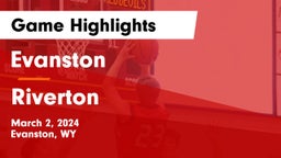 Evanston  vs Riverton  Game Highlights - March 2, 2024