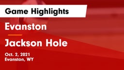 Evanston  vs Jackson Hole  Game Highlights - Oct. 2, 2021