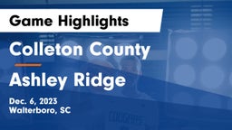 Colleton County  vs Ashley Ridge  Game Highlights - Dec. 6, 2023