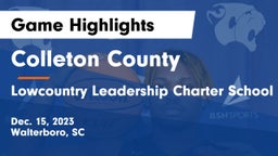Colleton County  vs Lowcountry Leadership Charter School Game Highlights - Dec. 15, 2023