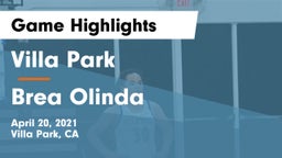 Villa Park  vs Brea Olinda  Game Highlights - April 20, 2021