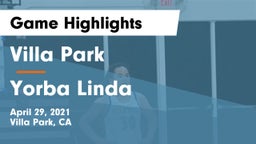 Villa Park  vs Yorba Linda  Game Highlights - April 29, 2021
