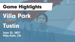 Villa Park  vs Tustin  Game Highlights - June 22, 2021