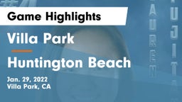 Villa Park  vs Huntington Beach  Game Highlights - Jan. 29, 2022