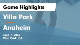 Villa Park  vs Anaheim  Game Highlights - June 7, 2023