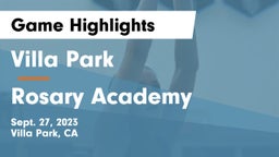 Villa Park  vs Rosary Academy Game Highlights - Sept. 27, 2023