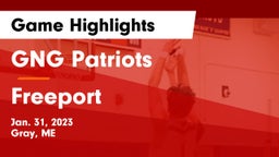 GNG Patriots vs Freeport  Game Highlights - Jan. 31, 2023