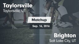 Matchup: Taylorsville High vs. Brighton  2016