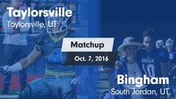 Matchup: Taylorsville High vs. Bingham  2016
