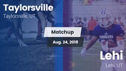 Matchup: Taylorsville High vs. Lehi  2018