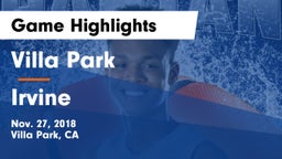 Villa Park  vs Irvine  Game Highlights - Nov. 27, 2018