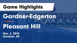 Gardner-Edgerton  vs Pleasant Hill  Game Highlights - Dec. 6, 2018