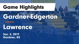 Gardner-Edgerton  vs Lawrence  Game Highlights - Jan. 4, 2019