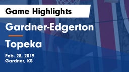 Gardner-Edgerton  vs Topeka  Game Highlights - Feb. 28, 2019