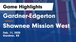Gardner-Edgerton  vs Shawnee Mission West Game Highlights - Feb. 11, 2020