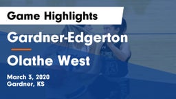 Gardner-Edgerton  vs Olathe West   Game Highlights - March 3, 2020
