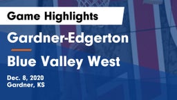 Gardner-Edgerton  vs Blue Valley West  Game Highlights - Dec. 8, 2020