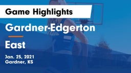 Gardner-Edgerton  vs East  Game Highlights - Jan. 25, 2021