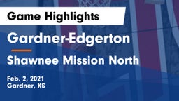 Gardner-Edgerton  vs Shawnee Mission North  Game Highlights - Feb. 2, 2021