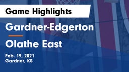 Gardner-Edgerton  vs Olathe East  Game Highlights - Feb. 19, 2021