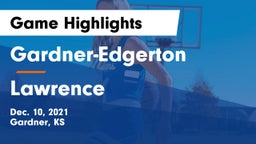 Gardner-Edgerton  vs Lawrence  Game Highlights - Dec. 10, 2021