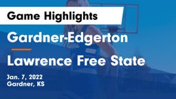 Gardner-Edgerton  vs Lawrence Free State  Game Highlights - Jan. 7, 2022