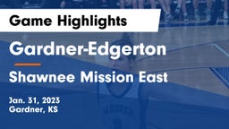 Gardner-Edgerton  vs Shawnee Mission East  Game Highlights - Jan. 31, 2023