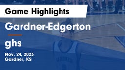Gardner-Edgerton  vs ghs Game Highlights - Nov. 24, 2023