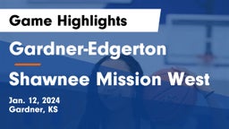 Gardner-Edgerton  vs Shawnee Mission West Game Highlights - Jan. 12, 2024