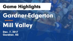 Gardner-Edgerton  vs Mill Valley Game Highlights - Dec. 7, 2017