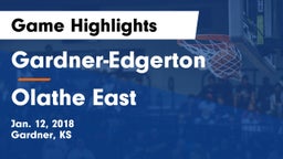 Gardner-Edgerton  vs Olathe East  Game Highlights - Jan. 12, 2018