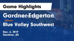 Gardner-Edgerton  vs Blue Valley Southwest  Game Highlights - Dec. 6, 2019