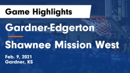 Gardner-Edgerton  vs Shawnee Mission West Game Highlights - Feb. 9, 2021