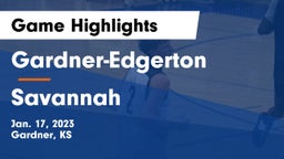 Gardner-Edgerton  vs Savannah  Game Highlights - Jan. 17, 2023