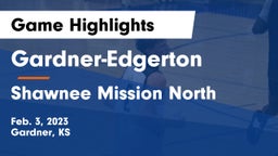 Gardner-Edgerton  vs Shawnee Mission North  Game Highlights - Feb. 3, 2023