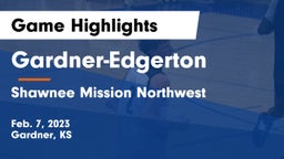 Gardner-Edgerton  vs Shawnee Mission Northwest  Game Highlights - Feb. 7, 2023
