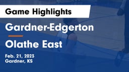 Gardner-Edgerton  vs Olathe East  Game Highlights - Feb. 21, 2023