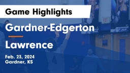 Gardner-Edgerton  vs Lawrence  Game Highlights - Feb. 23, 2024