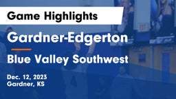 Gardner-Edgerton  vs Blue Valley Southwest  Game Highlights - Dec. 12, 2023