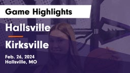 Hallsville  vs Kirksville  Game Highlights - Feb. 26, 2024