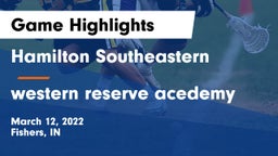 Hamilton Southeastern  vs western reserve acedemy Game Highlights - March 12, 2022